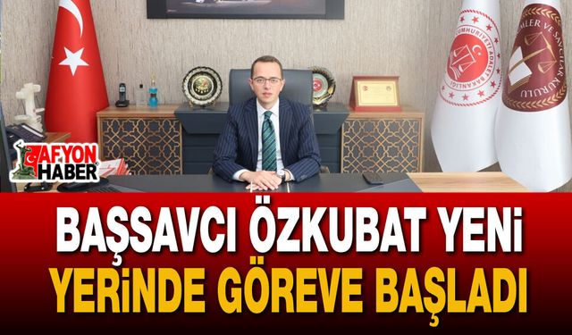 Başsavcı Özkubat yeni yerinde göreve başladı