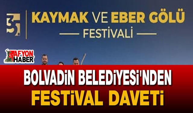 Bolvadin Belediyesi’nden 35. Kaymak ve Eber Gölü Festivali’ne Davet