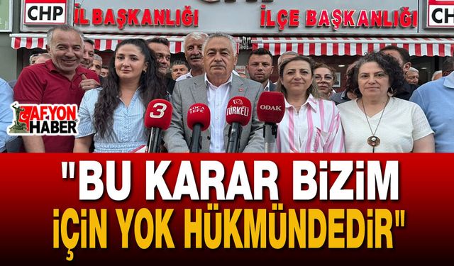 "Bu Karar Bizim İçin Yok Hükmündedir"