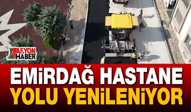 Emirdağ Yeni Hastane Yolu Yenileniyor!