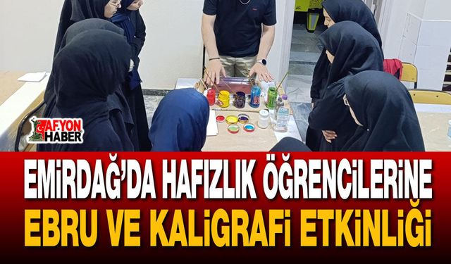 Emirdağ’da hafızlık öğrencilerine ebru ve kaligrafi etkinliği