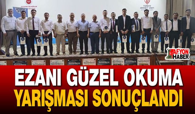 Ezanı Güzel Okuma Yarışması Sonuçlandı