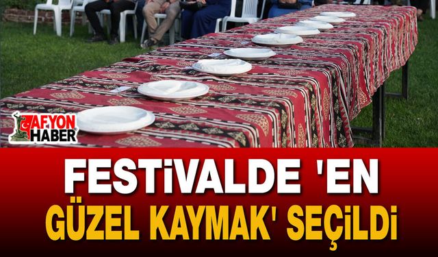 Kaymak ve Eber Gölü Festivalinde 'En Güzel Kaymak' Seçildi