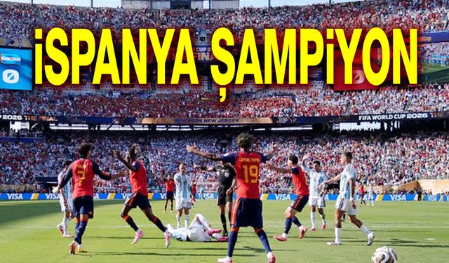 İspanya Arjantin nefesler kesildi, İspanya şampiyon oldu!..