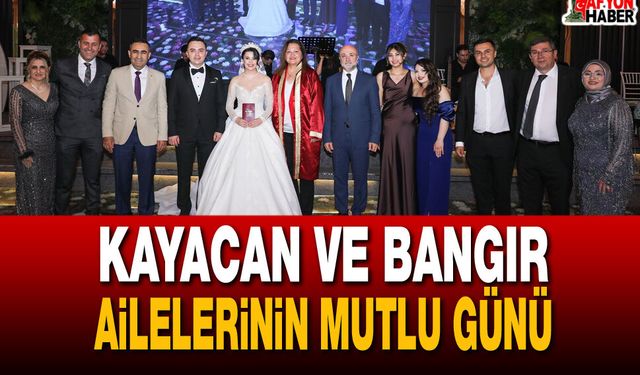 Kayacan ve Bangır Ailelerinin Mutlu Günü