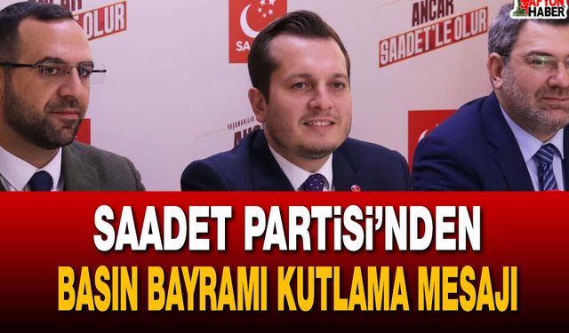 Saadet Partisi Afyonkarahisar'dan 24 Temmuz Basın Bayramı Mesajı