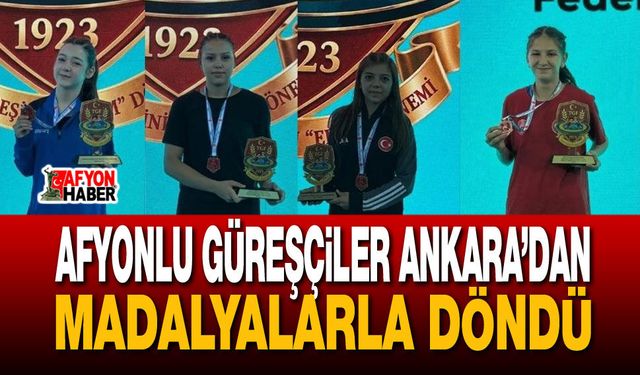 Afyonlu güreşçiler Ankara’dan madalyalarla döndü