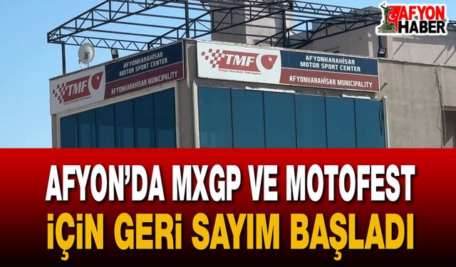 Afyon’da Mxgp Ve Motofest İçin Geri Sayım Başladı