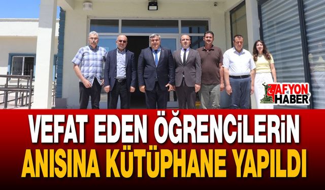 Sinanpaşa’da Vefat Eden Öğrencilerin Anısına Kütüphane