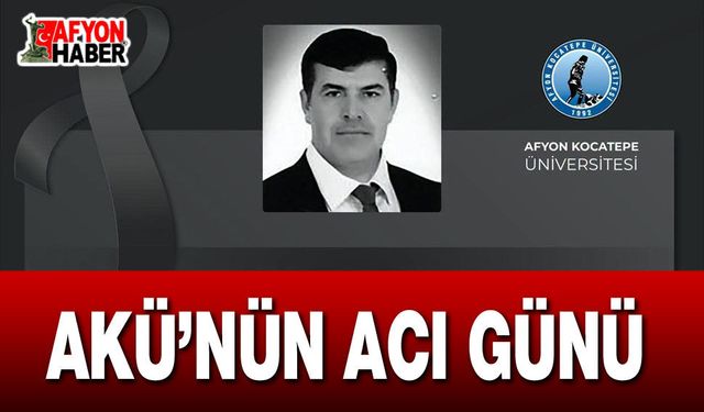 AKÜ'nün Acı Günü
