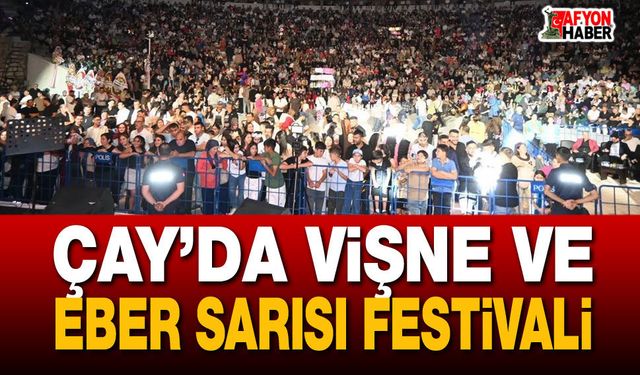 Çay’da Vişne Ve Eber Sarısı Festivali
