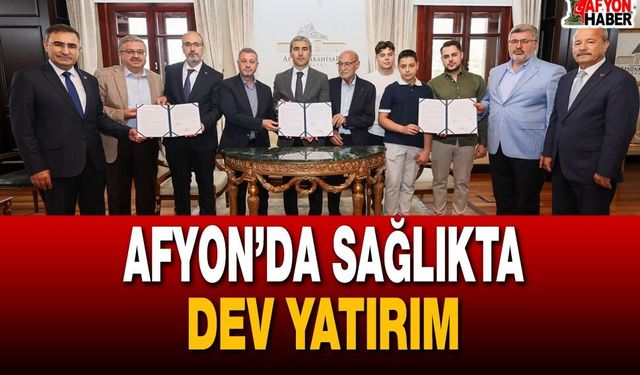 Afyon'da  Sağlıkta Dev Yatırım