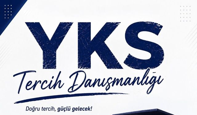YKS adayları için ücretsiz tercih danışmanlığı
