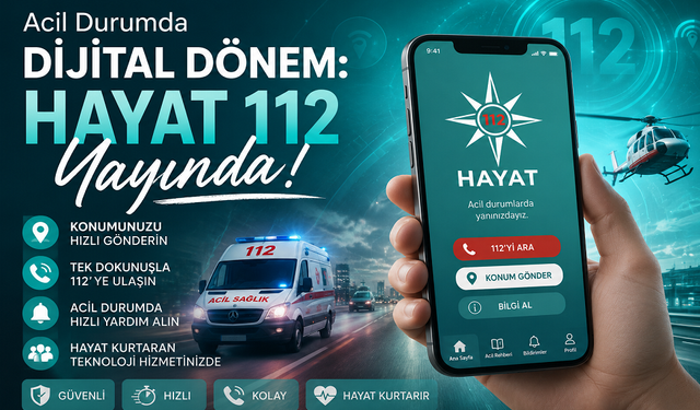 Acil Durumda Dijital Dönem: HAYAT 112 Yayında