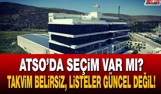 ATSO’da seçim var mı? Takvim belirsiz, üye listeleri güncel değil!