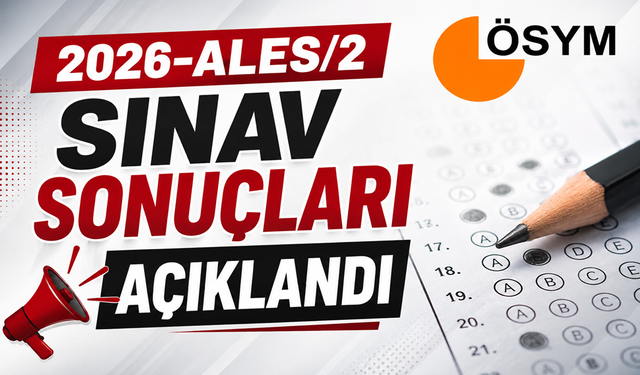2026-ALES/2 Sınav Sonuçları Açıklandı