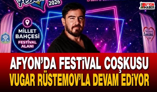 Afyon’da festival coşkusu Vugar Rüstemov’la devam ediyor