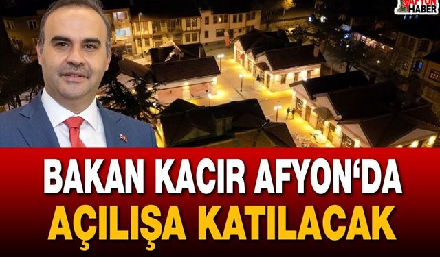 Bakan Kacır, Afyon’da Gastronomi Sokağı'nı açacak