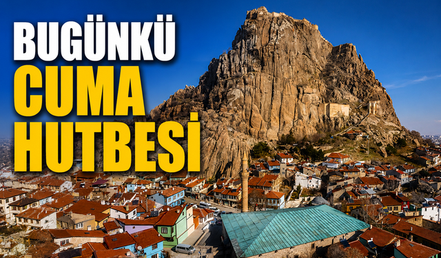 14 Ağustos 2026 Cuma Hutbesi
