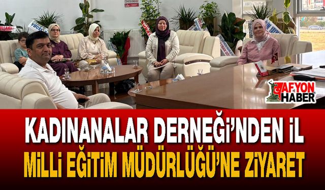 Kadınanalar Derneği’nden İl Millî Eğitim Müdürlüğü’ne Ziyaret