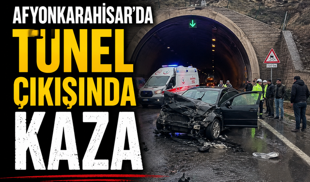 Afyonkarahisar’da Tünel Çıkışında Kaza