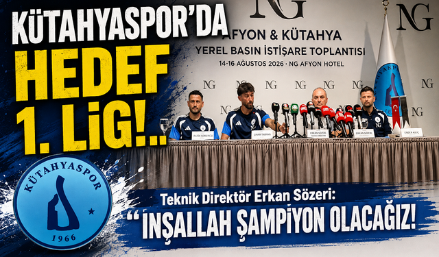 Kütahyaspor'da tek hedef, 1 Lig!..