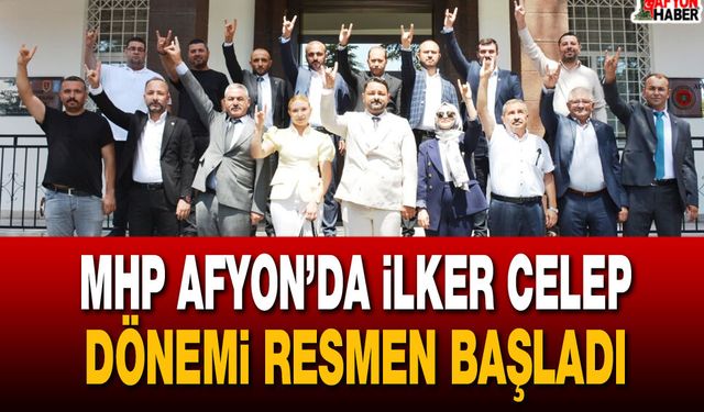 MHP Afyon’da İlker Celep dönemi resmen başladı