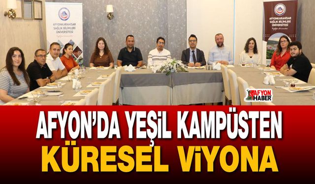 Afyon’da Yeşil Kampüsten Küresel Viyona