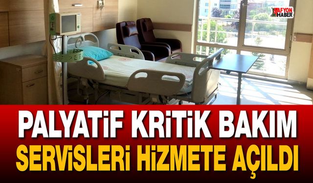 Palyatif Kritik Bakım Servisleri Hizmete Açıldı