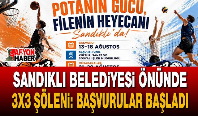 Sandıklı Belediyesi Önünde 3x3 Şöleni: Başvurular Başladı