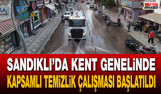 Sandıklı’da Kent Genelinde Kapsamlı Temizlik Çalışması Başlatıldı