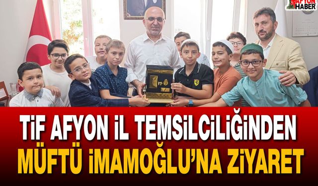 TİF Afyon İl Temsilciliğinden Müftü İmamoğlu’na ziyaret