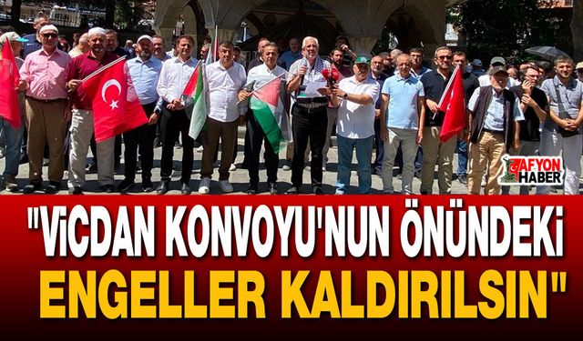 "Vicdan Konvoyu'nun önündeki engeller kaldırılsın"
