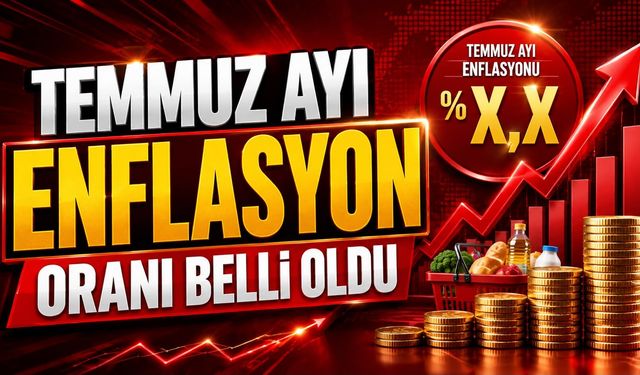 TÜİK Temmuz Ayı Enflasyon Rakamlarını Açıkladı