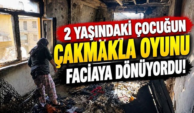 2 yaşındaki çocuğun çakmakla oyunu faciaya dönüyordu!