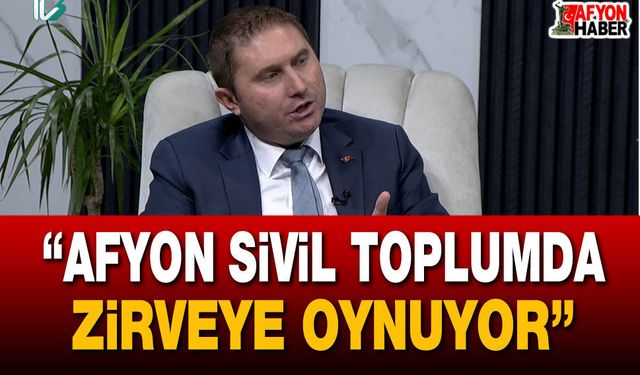 Afyon Sivil Toplumda Zirveye Oynuyor