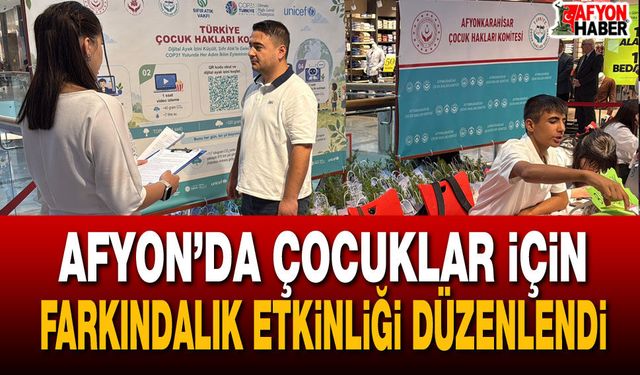 Afyon’da çocuklar için farkındalık etkinliği düzenlendi