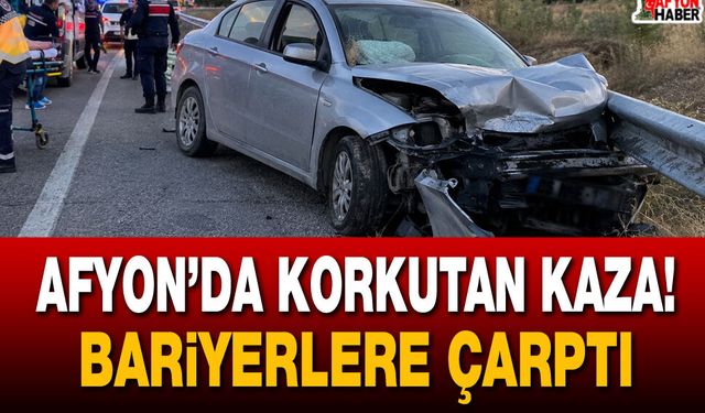 Afyon’da korkutan kaza! Otomobil bariyerlere çarptı