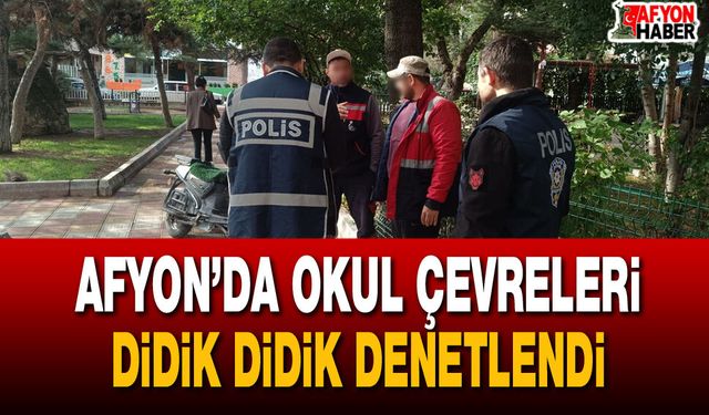 Afyon’da okul çevreleri didik didik denetlendi