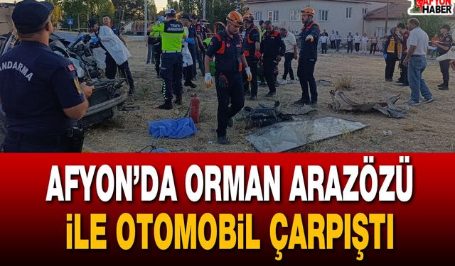 Afyon’da orman arazözü ile otomobil çarpıştı! 1 ölü