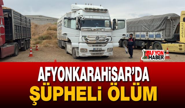 Afyon’da şüpheli ölüm