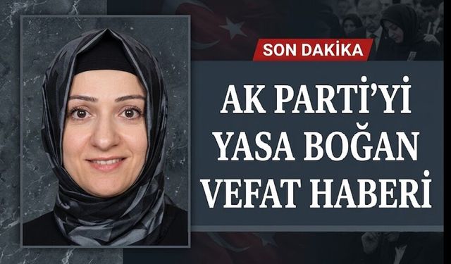 AK Parti'yi yasa boğan vefat haberi