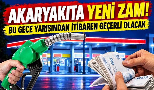 Akaryakıta yeni zam! Bu gece yarısından itibaren geçerli olacak