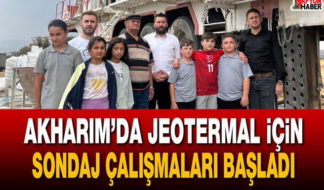 Akharım’da jeotermal için sondaj çalışmaları başladı