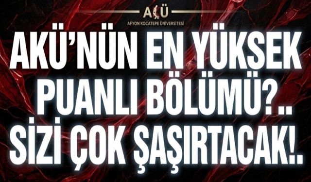 Afyon Kocatepe Üniversitesi’nin en yüksek puanlı bölümleri belli oldu