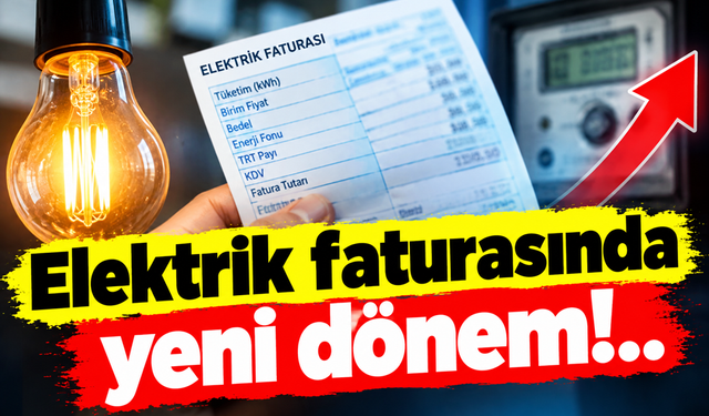 Elektrik faturasında yeni dönem!..