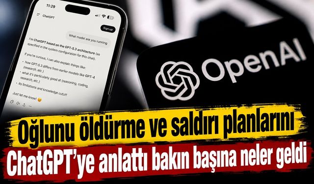 Oğlunu öldürme planını ChatGPT'ye anlattı bakın başına neler geldi