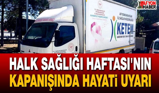 Halk Sağlığı Haftası'nın kapanışında hayati uyarı