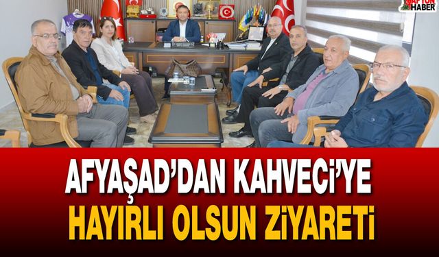 AFYAŞAD’dan Başkan Kahveci’ye hayırlı olsun ziyareti