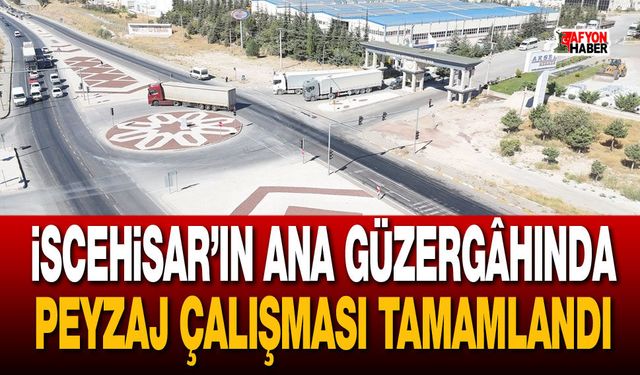 İscehisar’ın ana güzergâhında peyzaj çalışması tamamlandı